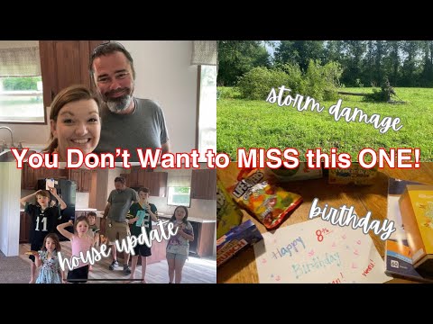 HOUSE is READY, Storm Damage & a Birthday || Large Family Vlog