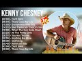 Kenny Chesney Greatest Hits Full Album ️ Full Album ️ Top 10 Hits Of All Time
