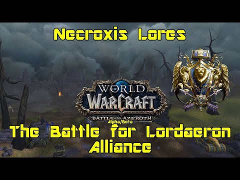World of Warcraft: Battle for Azeroth [Alpha] - The Battle for Lordaeron (Alliance) - Necroxis Lores