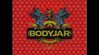 Bodyjar: She Doesn&#39;t Notice