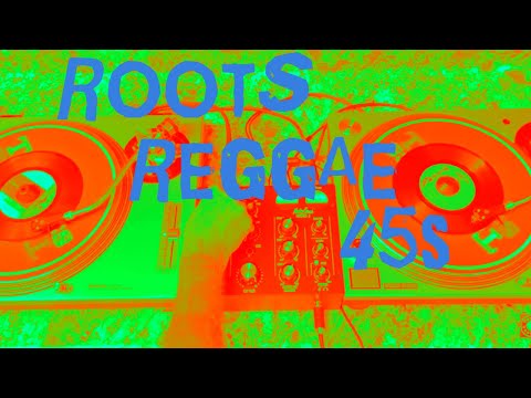 Roots Reggae 45s Mix