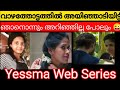 Yessma Web Series Issue Yessmawebseries Rajtalks