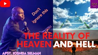 The Reality of Heaven and Hell- Apst. Joshua Selman