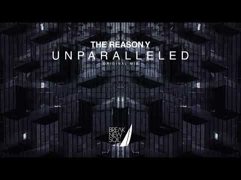 The Reason Y - Unparalleled (Original)