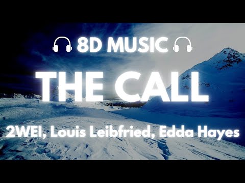 2WEI, Louis Leibfried, Edda Hayes - The Call | 8D Audio 🎧