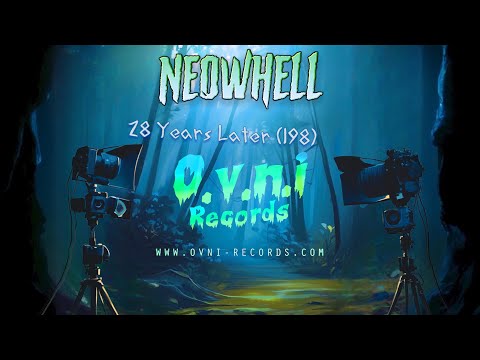 NEOWHELL - 28 Years Later (198) OVNI Records Hitech Darkpsy