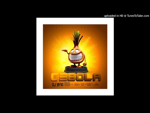 DJ Vado Poster feat King da Fofera x Os Tik Tom x Maninho Pibom & Leu Hummer__Cebola (Áudio Oficial)