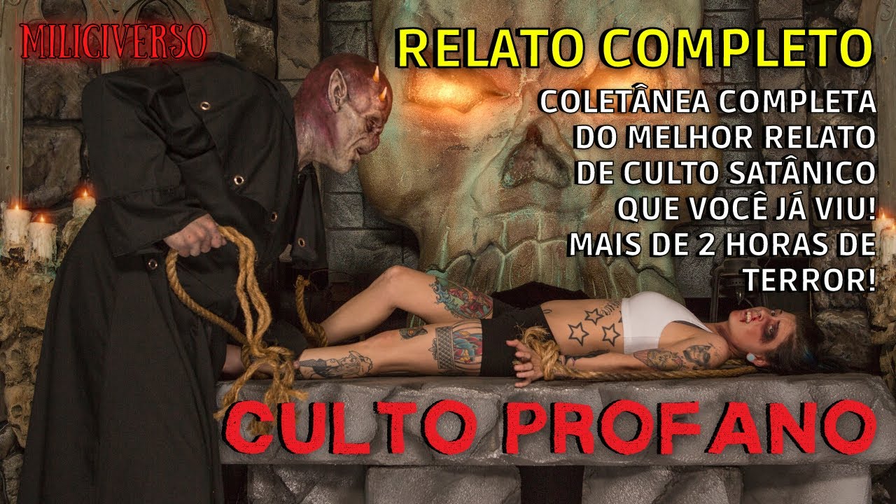Coletânea completa seitas satânicas: CULTO PROFANO - mais de 2 horas de MEDO