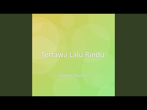 Tertawa Lalu Rindu