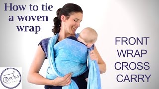 How to tie a Woven Baby Wrap | Front Wrap Cross Carry | Oscha