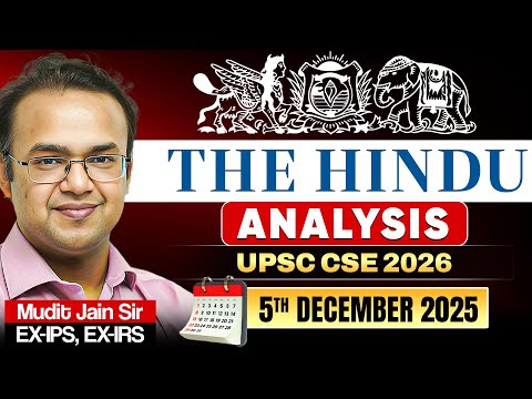 The Hindu Editorial & News Analysis - 5th December