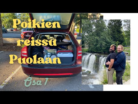 Poikien reissu Puolaan osa 1