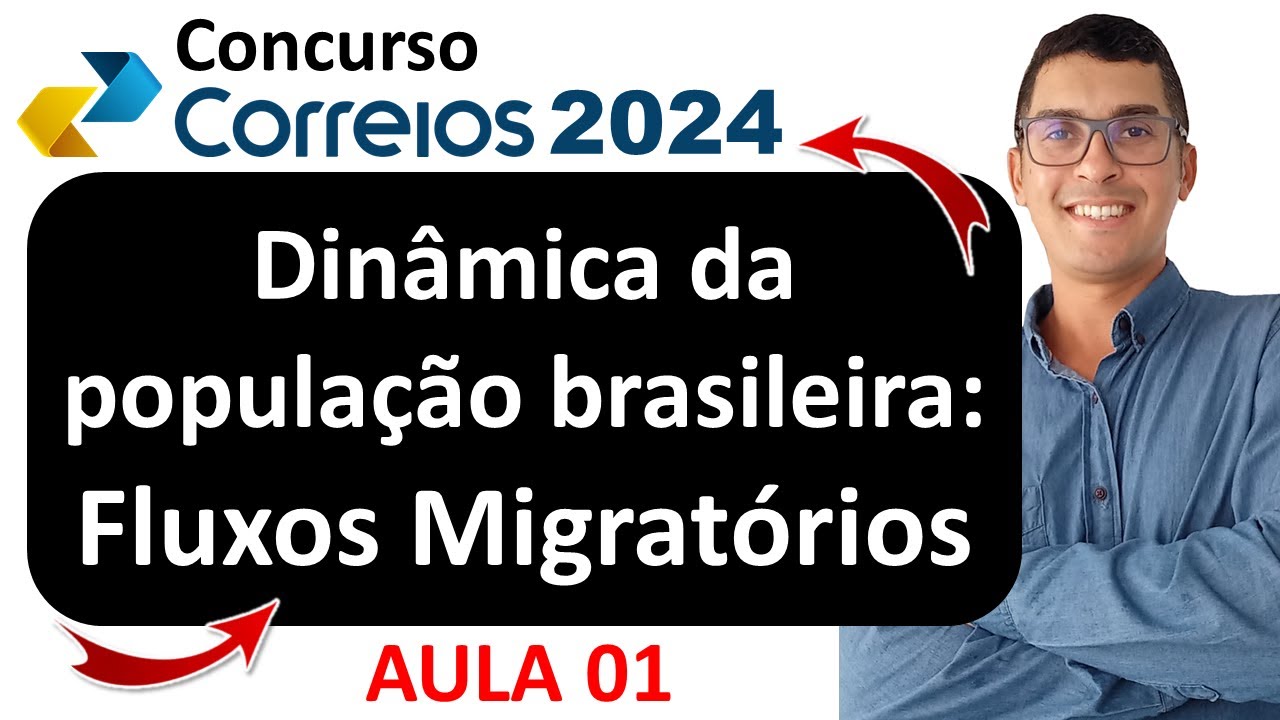 Dinâmica da população brasileira: fluxos migratórios | Conhecimentos Gerais Correios 2024 #correios
