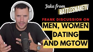 Jake from RattlesnakeTV - Frank Discussion on Men, Women Dating and MGTOW