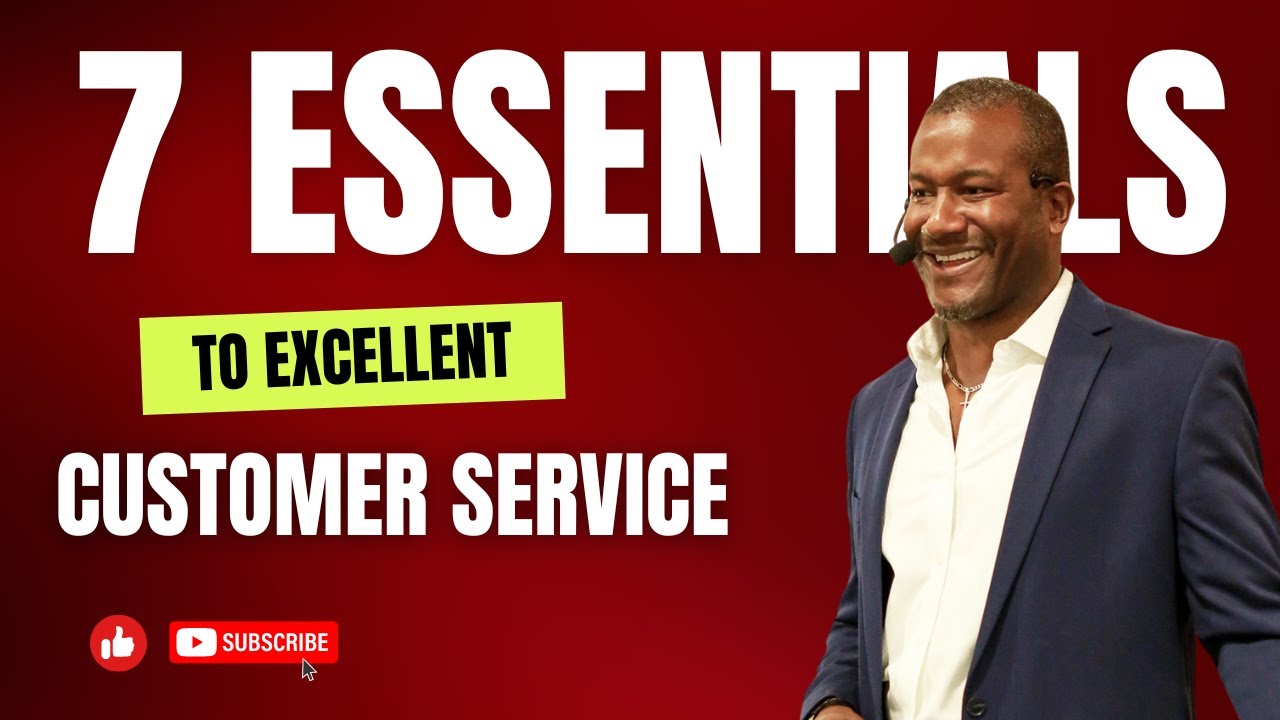 What is customer service ? The 7 Essentials To Excellent Customer Service