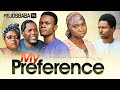 MY PREFERENCE ||  Latest Gospel Movie 2024 || FEJOSBABA TV