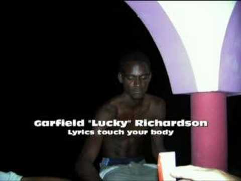 Garfield "Lucky" Richardson   Lyrics touch your body
