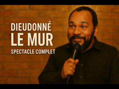 Dieudonné | Le Mur | Spectacle Complet | 2013