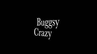 Buggsy - Crazy featuring Alys Blaze [184 Productions]