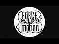 Force Mass Motion - Quicker Than The Fast Of Light