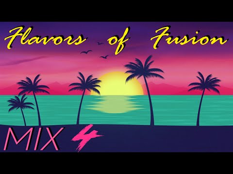 "Flavors Of Fusion" MIX 4 ~ jazz fusion & more ~