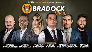 Bradock Show 06/06/25 - Serrão, Marco Antonio, Fabi Barroso, André Marsiglia, Dárcio e Mateus Bonfim