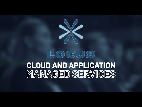 Locus - Cloud and Application Managed Services with Customer Reference