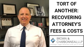 Tort of Another: Recovering Attorney's Fees in a Lawsuit