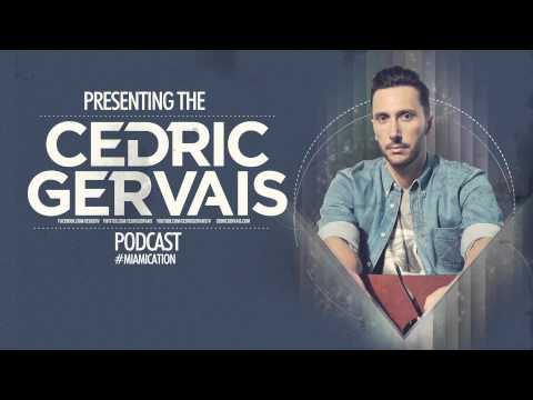 Cedric Gervais #Miamication Radio Show - Episode 6