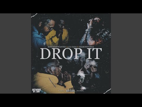 Drop It (feat. Lil Vada & DeeBoyStunna)