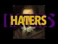 Haters (mu / out of breach)