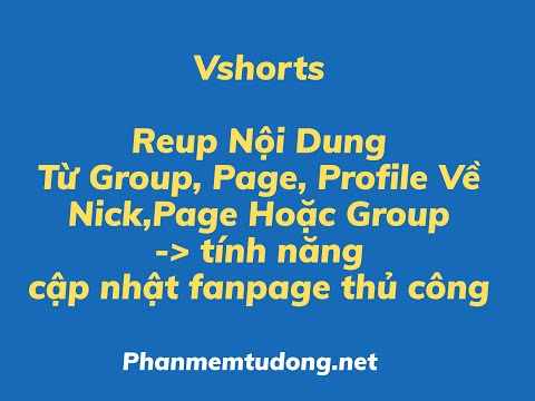[FACEBOOK]:Hướng Dẫn Reup Nội Dung Từ Group, Page, Profile Về Nick,Page Hoặc Group trên Vshorts