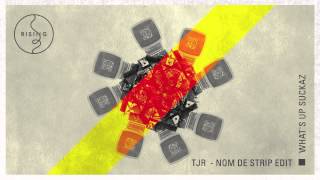 TJR - What's Up Suckaz (Nom De Strip Edit)