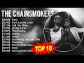 The Chainsmokers 2023 MIX Top 10 Best Songs Greatest Hits Full Album
