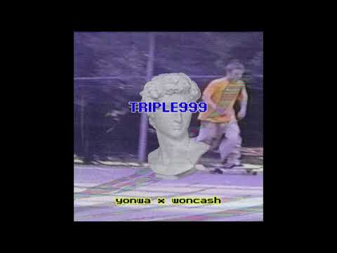 triple999 - yonwa x woncash