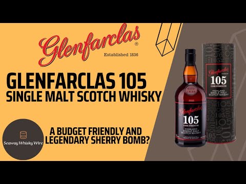 Glenfarclas 105 Single Malt Scotch Whisky-Cask Strength-A Budget Friendly and Legendary Sherry Bomb?