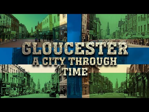 Gloucester: A City Through Time