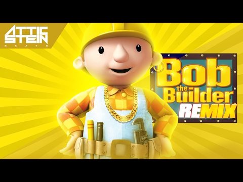 BOB THE BUILDER THEME SONG REMIX [PROD. BY ATTIC STEIN]