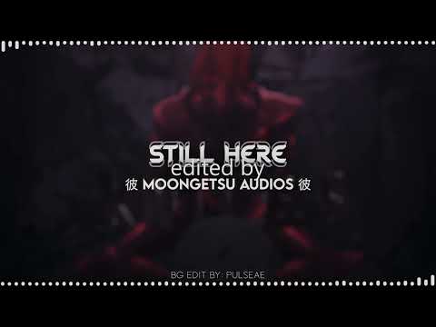 Forts, Tiffany Aris, 2WEI - Still Here | Edit Audio