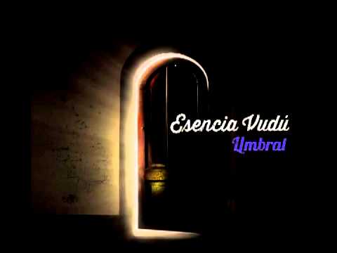 Esencia Vudú - Umbral (2013) (Álbum completo)