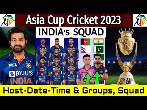 Asia Cup Cricket 2023 - Details & India Team New Squad | Asia Cup 2023 India's Squad | Asia Cup 2023