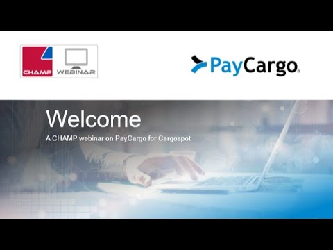 WEBINAR  PayCargo  Integrating Cargospot with the #1 online platform for payments