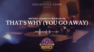 Download lagu That's Why (You Go Away) - Souloustics (Chill Jazz R&B Cover) mp3