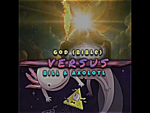 God (bible) vs bill & axolotl #gravityfalls #bible #vs #shorts