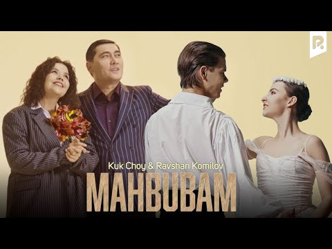 Kuk Choy & Ravshan Komilov - Mahbubam (Official Music Video)