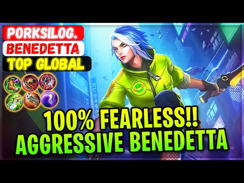100% Fearless!! Aggressive Benedetta [ Top Global Benedetta ] PORKSILOG.  - Mobile Legends Build