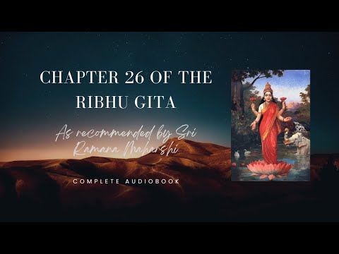 The Ribhu Gita Chapter 26 | Ramana Maharshi | Advaita Vedanta | Audiobook