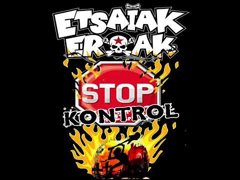 ETSAIAKEROAK - STOP KONTROL (Lyric Video)