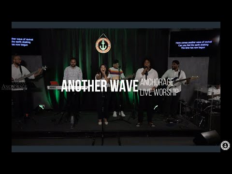 Another wave | Anchorage Worship