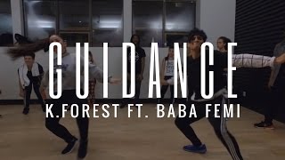Guidance - K.Forest ft. Baba Femi | Dance Choreography